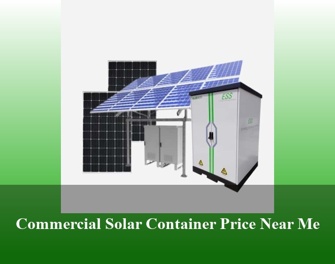 Commercial Solar Container Price Near Me